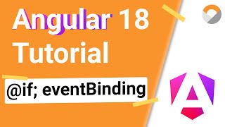 Full Beginner Angular 18 Tutorial | @if & eventBinding