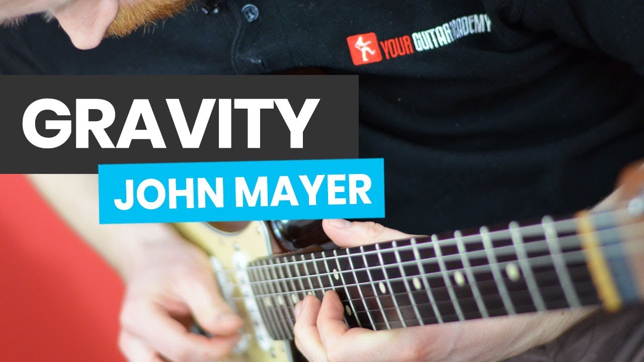 рџћёgravity By John Mayer Guitar Lesson вђ How To Play Gravity By John