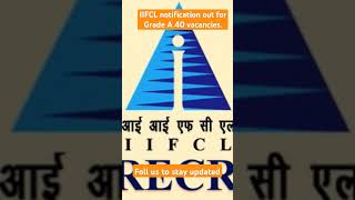 #IIFCL #recruitment #vacancies 40 #notification OUT.