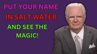 CONFIRMED✅! Put YOUR NAME in SALT WATER and get ready to have everything you want -Bob Proctor