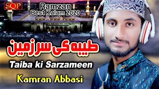 Ramzan New Naat 2020 - Taiba Ki Sar Zameen - Kamran Abbasi - SQP Islamic Multimedia