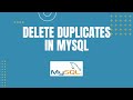 How to Delete Duplicate Rows in MySQL