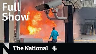 CBC News: The National | Border explosion, Israeli hostages, Afzaal family
