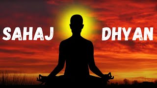 Sahaj Dhyan Yog Explained | सहज ध्यान योग  | Spontaneous Meditation  | Hari Om Tatsat Jai Guru Datta