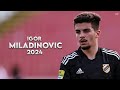 Igor Miladinovic 2024 - Crazy Skills, Assists & Goals - Serbian Talent | HD