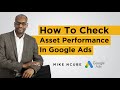 How To Check Asset Performance In Google Ads