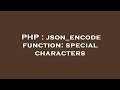 PHP : json_encode function: special characters