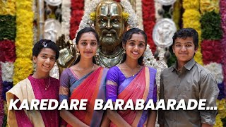 Karedare Barabaarade Guruve || Raghavendra Aaradhana Special ||