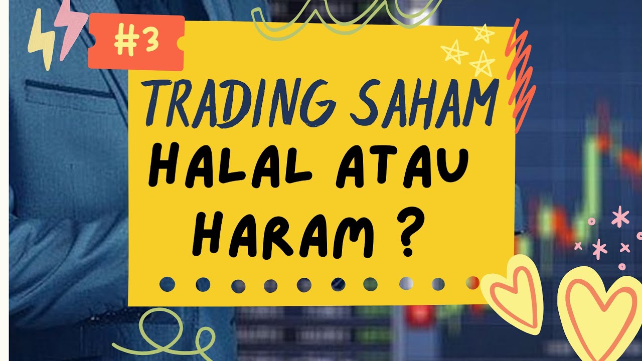 03. SAHAM HALAL ATAU HARAM ? BOLEHKAH TRADING SAHAM MENURUT ISLAM ...