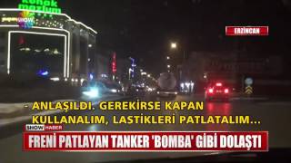 Freni patlayan tanker bomba gibi dolaştı!