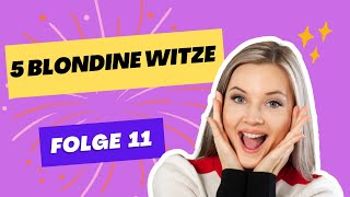 5 Blondinen Witze (Folge 11)