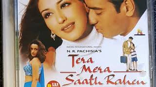 Tera Mera Saath Rahen(2001) Audio Songs | Ajay Devgan, Sonali Bendre, Namrata Shirodkar