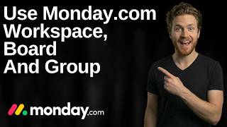 How To Use Monday.com Workspace, Board And Group (2026 Easy Guide)