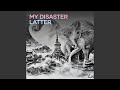 my disaster latter (Remastered 2024)