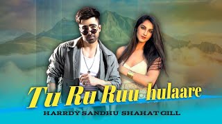 Tu Ru Ruu X Harrdy Sandhu + Shahat Gill _ latest punjabi New mashup song 2025 iqbal Official Music