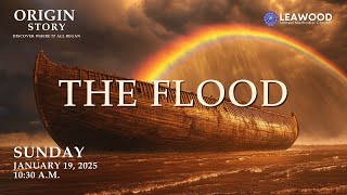 Leawood UMC - January 19, 2025  - Worship Service - The Flood