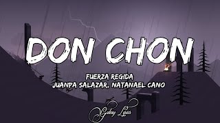 Fuerza Regida X Juanpa Salazar X Natanael Cano - DON CHON (LETRA)🎵