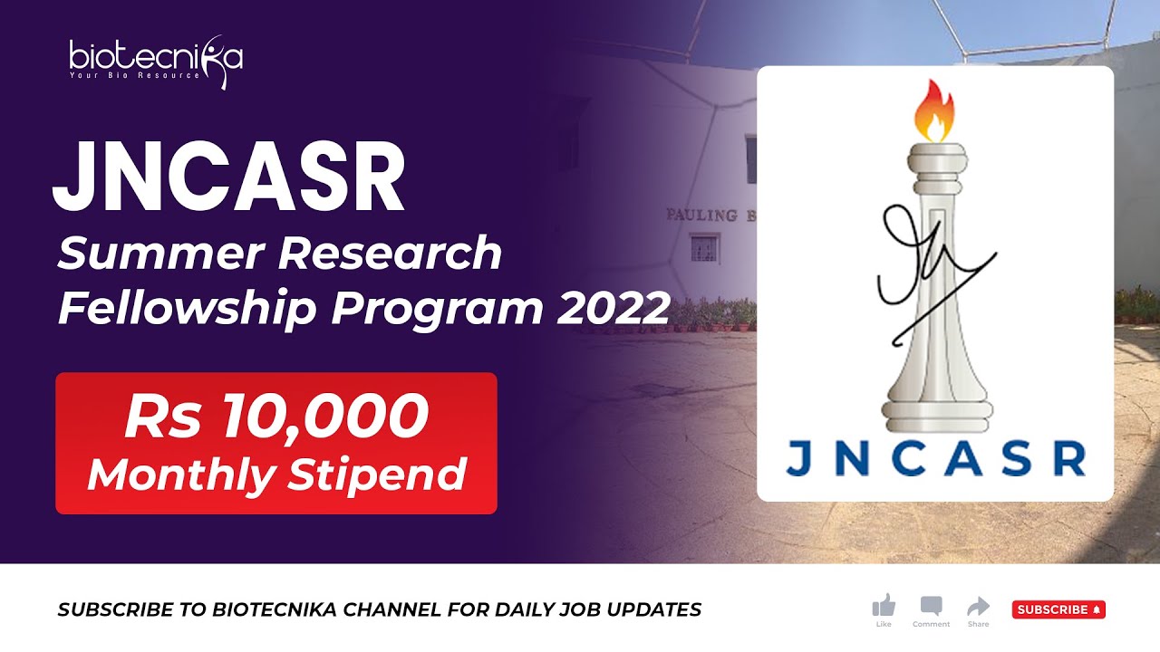 JNCASR Summer Research Fellowship Program 2022 With Rs 10,000 Monthly ...