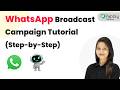WhatsApp Broadcast Campaign Tutorial (Step-by-Step)