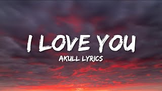 Akull - I Love You Lyrics  Vyrloriginals