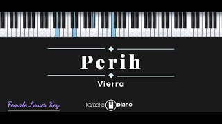 Perih - Vierra (KARAOKE PIANO - FEMALE LOWER KEY)