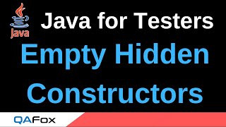 Java for Testers - Part 161 - Empty Hidden Constructor