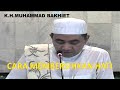 abah guru bakhiet cara membersihkan hati