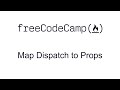 Map Dispatch to Props - React and Redux - Free Code Camp