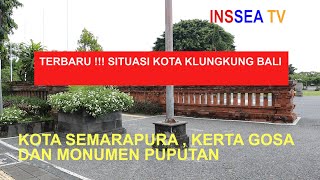 KOTA KLUNGKUNG SEMARAPURA BALI  |  SITUASI BALI SAAT INI