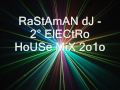 2° ElecTRo hOUsE mIX 2o1o- RaSTaMAn dJ