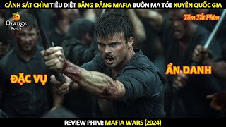 [Review Phim] Cảnh Sát Chìm Tiêu Diệt Băng Đảng Mafia Buôn Ma Tóe Xuyên Quốc Gia