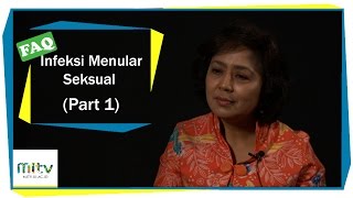 FAQ Eps. 24 - Infeksi Menular Seksual: Pengertian dan Penularannya Part 1