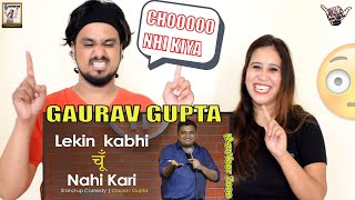 Lekin Kabhi Choon Nahi Kari || Stand Up Comedy By Gaurav Gupta || Indian Reaction
