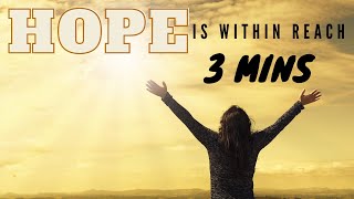 THE DEFINITION OF HOPE IN 3 MIN