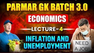 ECONOMY | LEC-4 | INFLATION AND UNEMPLOYMENT | PARMAR SIR | GK BATCH 3.0