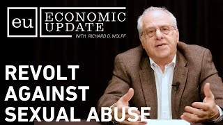 Economic Update:  Revolt Against Sexual Abuse