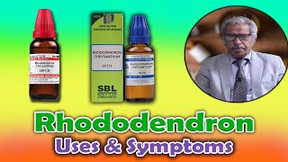 Rhododendron 30/200 -- Uses and Symptoms --  Dr P S Tiwari