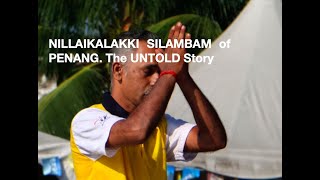 Nillaikalakki Silambam of Penang. The Untold Story.