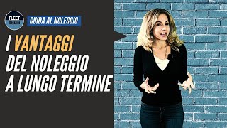 I 6 vantaggi del noleggio a lungo termine