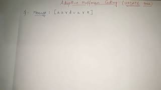 6. Adaptive Huffman Coding in Data Compression | TREE UPDATION | Huffman encoding decoding example