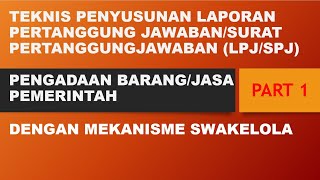 PENYUSUNAN LAPORAN  LPJ/SPJ SWAKELOLA PEMERINTAH   PART 1 #SPJ #LPJ #SWAKELOLA