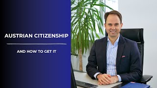 Austrian Citizenship: How to Get It – Step-by-Step Guide