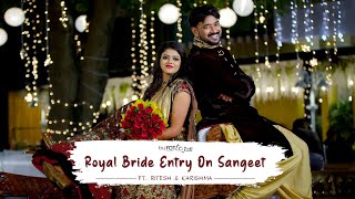 Royal Bride Entry On Sangeet | RITESH AND KARISHMA | HD Cinematic Video