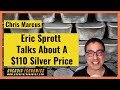 Eric Sprott Talks About A $110 Silver Price