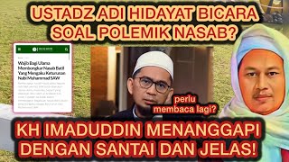 KH IMADUDDIN TANGGAPI USTADZ ADI HIDAYAT‼️UAH PERLU MEMBACA LAGI⁉️