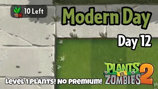 Plants vs Zombies 2 | Modern Day - Day 12