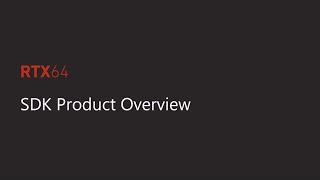 RTX64 SDK Overview