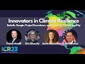 Innovators in Climate Resilience: Battelle, Google, Project Drawdown, and Center for Climate...