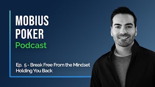 Podcast Ep. 5 - Break Free From the Mindset Holding You Back