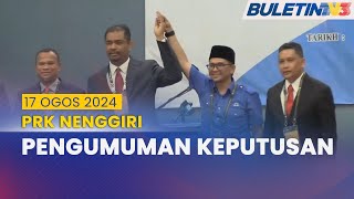 [PENUH] Pengumuman Keputusan PRK Nenggiri | 17 Ogos 2024